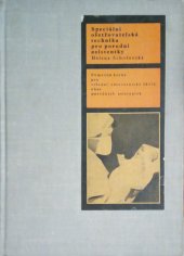 kniha Speciální ošetřovatelská technika pro porodní asistentky Pomocná kniha pro stř. zdravot. školy, obor porodních asistentek, SZdN 1963