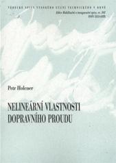 kniha Nelineární vlastnosti dopravního proudu = Nonlinear phenomena in traffic flow : teze habilitační práce, VUTIUM 2010