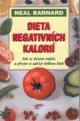 kniha Dieta negativních kalorií jak se dosyta najíst, a přesto si udržet štíhlou linii, Jota 2001