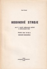 kniha Hodinové stroje pro II. ročník odborných učilišť a učňovských škol Učební obor 24-63-2 HODINÁŘ-HODINÁŘKA, SPN 1976