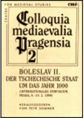 kniha Boleslav II. - der tschechische Staat um das Jahr 1000 internationales Symposium Praha 9.-10. Februar 1999, Filosofia 2001