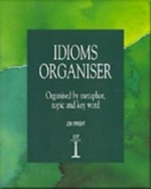 kniha Idioms Organiser Organised by metaphor, topic and key word, Cengage Learning 1999