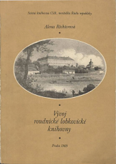 kniha Vývoj roudnické lobkovické knihovny (na základě průzkumu archívních pramenů), SNTL 1989