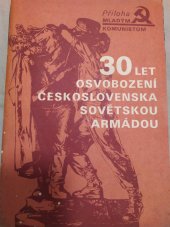 kniha 30 let osvobození Československa Sovětskou armádou, ÚV KSČ 1975