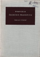 kniha Pravidla českého pravopisu Školní vydání : Pomocná kniha pro školy všeobec. vzdělávací, pedagog. a odb., SPN 1966