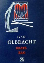 kniha Bratr Žak Román komediantského osudu, lásky a zrady, Odeon 1974