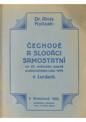 kniha Čechové a Slováci samostatní na 25. světovém sjezdě eucharistickém r. 1914 v Lurdech, s.n. 1922