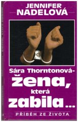 kniha Sára Thortonová- žena, která zabila, Ikar Praha  1994