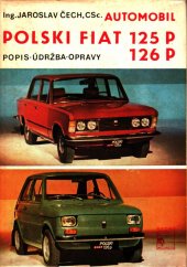 kniha Automobil Polski Fiat 125 P, 126 P popis, údržba, opravy, Nadas 1983