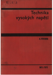 kniha Technika vysokých napětí Vysokošk. učebnice pro elektrotechn. fak., SNTL 1978