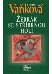 kniha Žebrák se stříbrnou holí (1291-1304), Šulc - Švarc 2012