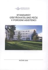 kniha Standardy ošetřovatelské péče pro porodní asistenci, Nemocnice České Budějovice 2008