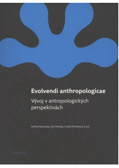 kniha Evolvendi anthropologicae vývoj v antropologických perspektivách, Togga 2012