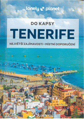 kniha Tenerife do kapsy - největší zajímavosti, místní doporučení , Svojtka & Co. 2022