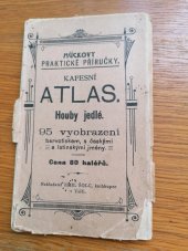 kniha Kapesní atlas Houby jedlé Mückovy praktické příručky, Emil Šolc 1900