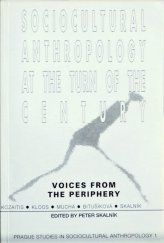 kniha Sociocultural anthropology at the turn of the century voices from the periphery, Set out 2000