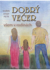 kniha Dobrý večer všem v rodinách, Pragoline 2012