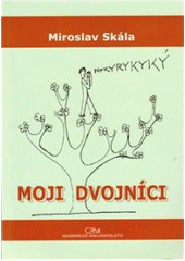 kniha Moji dvojníci, Akademické nakladatelství CERM 2010