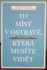 kniha 111 MÍST V OSTRAVĚ, KTERÁ MUSÍTE VIDĚT, Paseka 2020