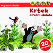 kniha Krtek a roční období Magnetická knížka, Jiří Models 2009