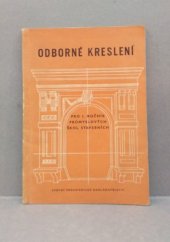 kniha Odborné kreslení Učební text pro 1. roč. prům. škol stavebních, SPN 1957