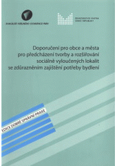 kniha Doporučení pro obce a města pro předcházení tvorby a rozšiřování sociálně vyloučených lokalit se zdůrazněním zajištění potřeby bydlení, Kancelář veřejného ochránce práv 2009