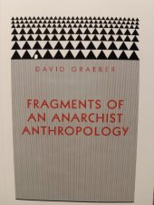 kniha Fragments of an anarchist anthropology, Prickly paradigm press 2006