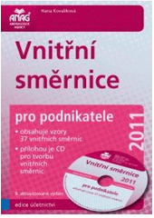 kniha Vnitřní směrnice pro podnikatele obsahuje vzory 37 vnitřních směrnic, přílohou je CD pro tvorbu vnitřních směrnic, Anag 2011