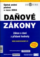 kniha Daňové zákony úplná znění platná v roce 2004 : zákon o dani z přidané hodnoty, Newsletter 