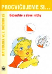 kniha Geometrie a slovní úlohy matematika ve 2. ročníku ZŠ, Státní pedagogické nakladatelství 2004