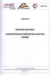 kniha Tepelné soustavy. Zabezpečovací zařízení dle nových norem : publikace H 381 10, Cech topenářů a instalatérů ČR 2010