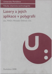 kniha Lasery a jejich aplikace v polygrafii, Univerzita Pardubice 2008