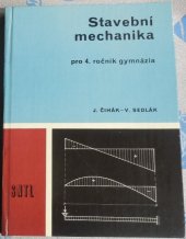 kniha Stavební mechanika Učebnice pro 4. roč. gymnázií se zaměřením stud. oboru stavebnictví, SNTL 1989