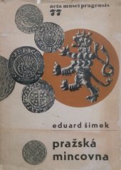 kniha Pražská mincovna devět století české mince : katalog výstavy, Praha 1977, Muzeum hl. m. Prahy 1977