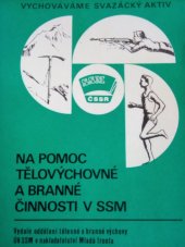 kniha Na pomoc tělovýchovné a branné činnosti v SSM, Mladá fronta 1977