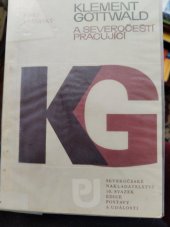 kniha Klement Gottwald a severočeští pracující, Severočeské nakladatelství 1979