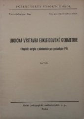 kniha Logická výstavba eukleidovské geometrie (doplněk skripta z planimetrie pro posluchače PI), Státní pedagogické nakladatelství 1963