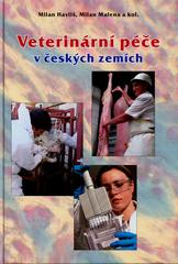 kniha Veterinární péče v českých zemích, Státní veterinární správa ve spolupráci s Veterinární a farmaceutickou univerzitou 2011