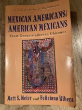 kniha Mexican Americans, American Mexicans : from Conquistadors to Chicanos From Conquistadors to Chicanos, A division od Farrar, Straus and Giroux 1993