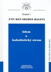 kniha Adam a kabalistický strom Sebrané spisy Shimona Haleviho, Svazek I., Volvox Globator 2001