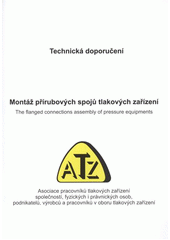 kniha Montáž přírubových spojů tlakových zařízení = The flanged connections assembly of pressure equipments : technická doporučení, Medim 2012