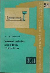 kniha Vtoková technika a lití odlitků ze šedé litiny určeno kvalifikovaným slévačům, mistrům, dílenským technologům a postupářům, SNTL 1961