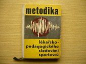 kniha Metodika lékařsko-pedagogického sledování sportovců, Sportovní a turistické nakladatelství 1965