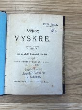 kniha Dějiny Vyskře Na základě historických dat, Antonín Švejcar Semily 1900