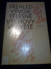 kniha Přehled vývoje tělesné výchovy ve světě učebnice pro posl. pedagog. fakult, SPN 1984