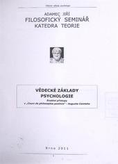 kniha Vědecké základy psychologie exaktní přístupy v "Cours de philosophie positive" - Auguste Comteho, Filosofický seminář - katedra teorie 2011