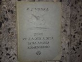 kniha Ženy ze života a díla Jana Amosa Komenského, Unitaria 1926