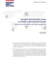 kniha Sociálně-demokratické strany ve střední a jihovýchodní Evropě? politická hnutí nebo agentury pro vládní management, Friedrich-Ebert-Stiftung 