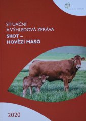 kniha Situační a výhledová zpráva Skot - hovězí maso 2020, Ministerstvo zemědělství 2020