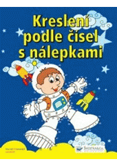 kniha Kreslení podle čísel s nálepkami, Svojtka & Co. 2007